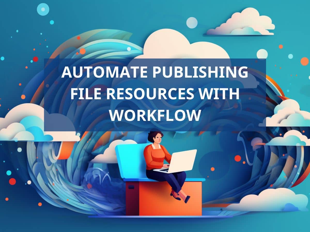 Adobe Campaign Classic Automate Publishing File Resources With Workflow