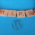 Wordpress CMS tips